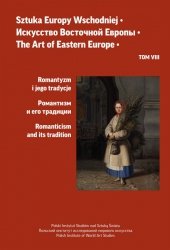 Sztuka Europy Wschodniej. Romantyzm i jego tradycje. Tom 8