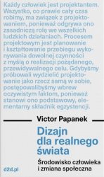 Dizajn dla realnego świata. Środowisko człowieka i zmiana społeczna