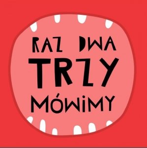 Raz, Dwa, Trzy. Mówimy