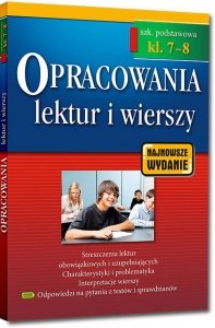 Opracowania lektur i wierszy. Szkoła podstawowa. Klasy 7-8 wyd. 3