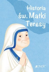 Historia św matki teresy wielcy przyjaciele Jezusa