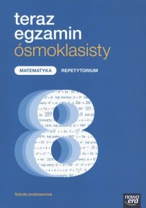 Teraz egzamin matematyka exam preparation repetytorium dla klasy 8 szkoły podstawowej