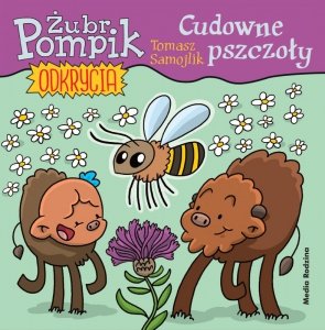 Cudowne pszczoły. Żubr Pompik. Odkrycia