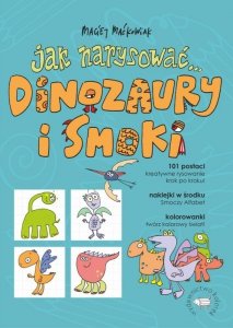 Jak narysować... dinozaury i smoki