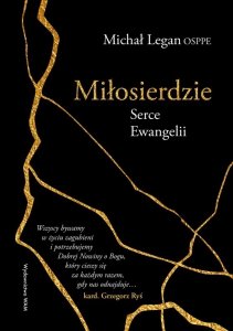 Miłosierdzie Serce Ewangelii. Serce Ewangelii