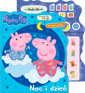 Noc i dzień. Świnka Peppa. Przyjaciele z bajki
