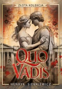 Quo vadis. Złota kolekcja