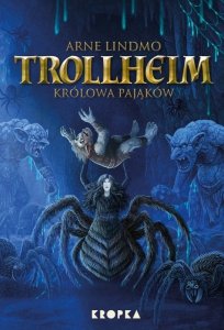 Królowa pająków. Trollheim. Tom 5