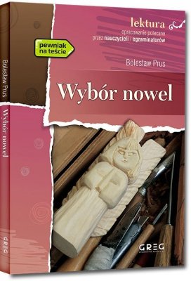 Wybór nowel. Lektura z opracowaniem