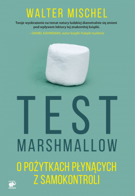 Test marshmallow o pożytkach płynących z samokontroli