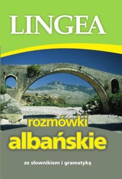 Rozmówki albańskie ze słownikiem i gramatyką