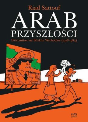 Dzieciństwo na Bliskim Wschodzie 1978-1984. Arab przyszłości. Tom 1