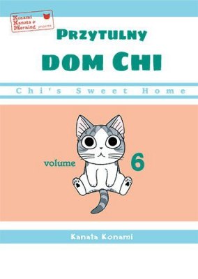 Chi’s Sweet Home. Przytulny dom Chi. Tom 6