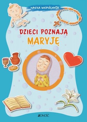 Dzieci poznają Maryję. Nasza wspólnota