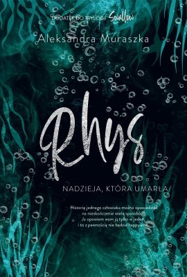 Rhys. Nadzieja, która umarła. Swallow