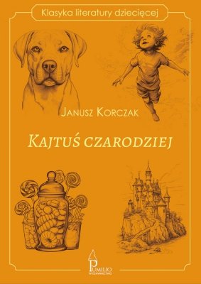 Kajtuś czarodziej. Klasyka literatury dziecięcej
