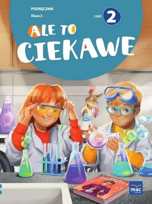 Ale to ciekawe Podręcznik Klasa 2 część 2