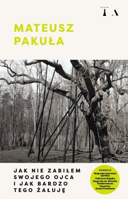 Jak nie zabiłem swojego ojca i jak bardzo tego żałuję