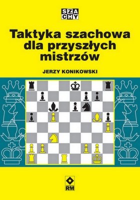Taktyka szachowa dla przyszłych mistrzów