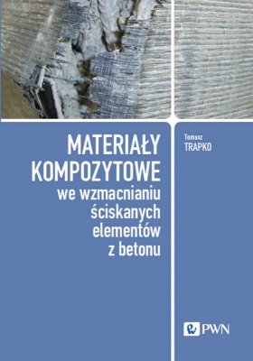 Materiały kompozytowe we wzmacnianiu ściskanych elementów z betonu