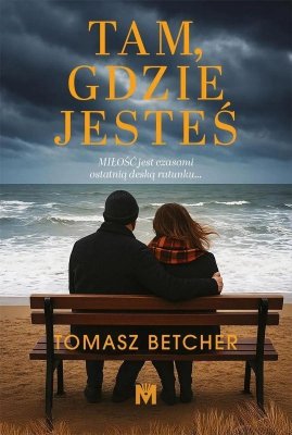 Tam, gdzie jesteś