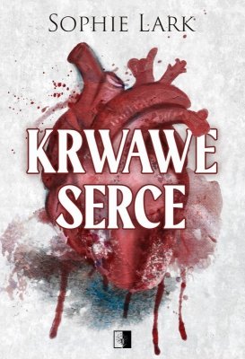 Krwawe serce. Brutalne dziedzictwo. Tom 4