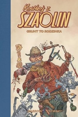 Grunt to Rodzinka. Kowboj z Szaolin