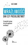 Wrażliwość dar czy przekleństwo?