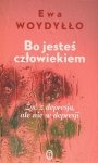 Bo jesteś człowiekiem