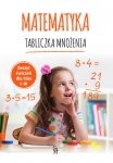Matematyka Tabliczka mnożenia Zeszyt ćwiczeń dla klas I-III