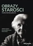 Obrazy starości. Analiza interdyscyplinarna