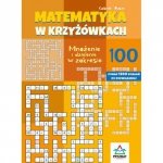 Matematyka w krzyżówkach Mnożenie i dzielenie w zakresie 100