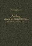 Antologia niemieckiej poezji klasycznej od średniowiecza do Celana