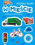 Poznaj świat Zabawa z naklejkami W mieście