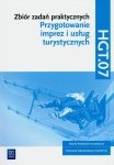 Zbiór zadań praktycznych. HGT.07. Przygotowanie imprez i usług turystycznych