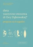 Dieta warzywno-owocowa dr Ewy Dąbrowskiej Program na 6 tygodni