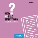 Kiedy NIE ufać statystykom? (EBOOK)