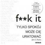 F**k it. Tylko spokój może cię uratować - audiobook / ebook