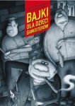 Bajki dla dzieci gangsterów (EBOOK)