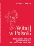 WITAJ W POLSCE! Podręcznik do nauki języka polskiego dla studentów medycyny + MP3 do pobrania