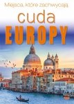 Miejsca, które zachwycają. Cuda Europy