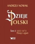Dzieje Polski. Tom 6. Potop i ogień 1632-1673