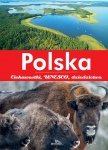 Polska ciekawostki, UNESCO, dziedzictwo