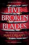 Pięć pękniętych ostrzy. Five Broken Blades. The Broken Blades. Tom 1