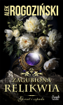 Zagubiona relikwia. Gorset i szpada. Tom 3