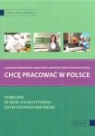 Chcę pracować w Polsce. Podręcznik do nauki specjalistycznego języka polskiego jako obcego z nagraniami MP3