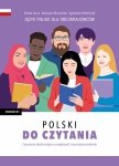 Polski do czytania. Ćwiczenia doskonalące umiejętność rozumienia tekstów