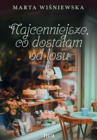 Najcenniejsze, co dostałam od losu (EBOOK) 