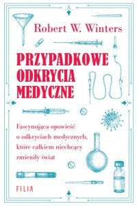 Przypadkowe odkrycia medyczne (EBOOK) 