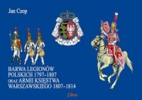Barwa Legionów Polskich 1797-1807 oraz armii Księstwa Warszawskiego 1807-1814 